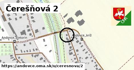 Čerešňová 2, Andovce