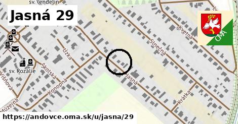 Jasná 29, Andovce