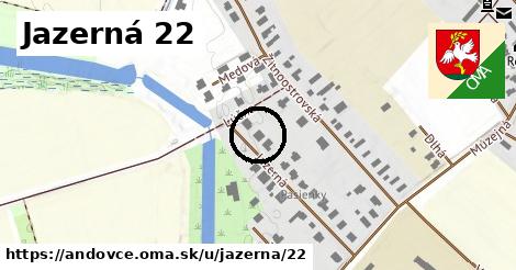 Jazerná 22, Andovce
