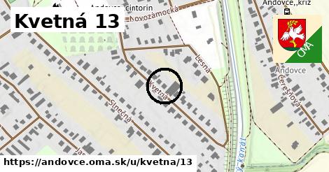 Kvetná 13, Andovce