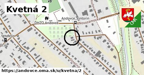 Kvetná 2, Andovce
