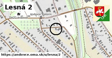 Lesná 2, Andovce