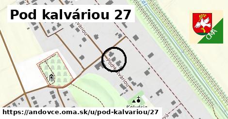 Pod kalváriou 27, Andovce