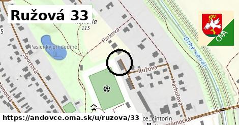 Ružová 33, Andovce
