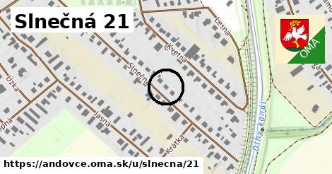 Slnečná 21, Andovce