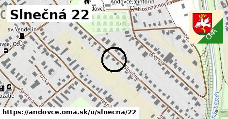 Slnečná 22, Andovce