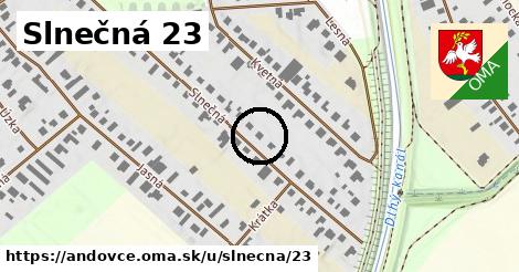 Slnečná 23, Andovce