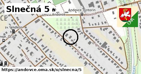 Slnečná 5, Andovce