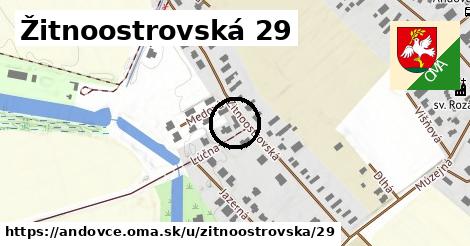 Žitnoostrovská 29, Andovce