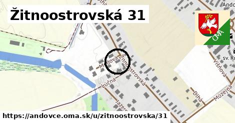 Žitnoostrovská 31, Andovce