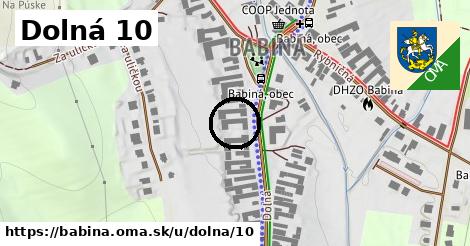 Dolná 10, Babiná