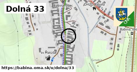 Dolná 33, Babiná