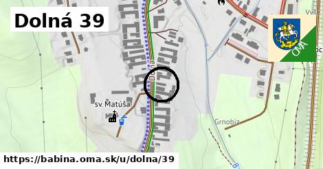 Dolná 39, Babiná