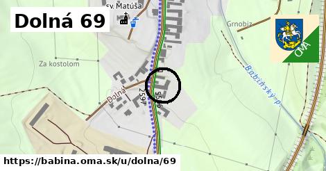 Dolná 69, Babiná