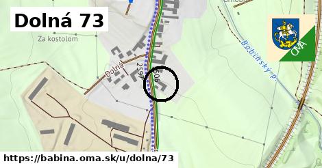 Dolná 73, Babiná