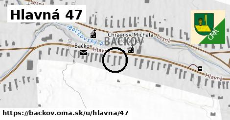Hlavná 47, Bačkov