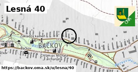 Lesná 40, Bačkov