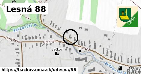 Lesná 88, Bačkov