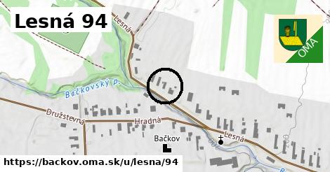 Lesná 94, Bačkov