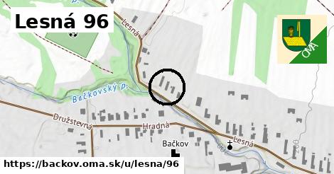 Lesná 96, Bačkov