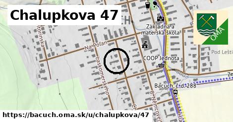 Chalupkova 47, Bacúch