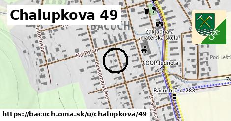 Chalupkova 49, Bacúch