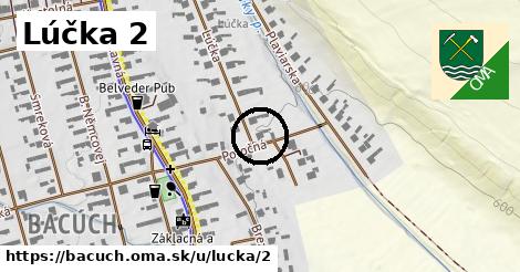 Lúčka 2, Bacúch