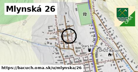 Mlynská 26, Bacúch