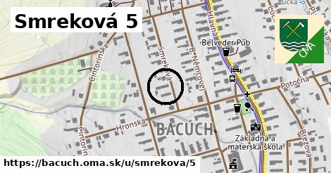 Smreková 5, Bacúch