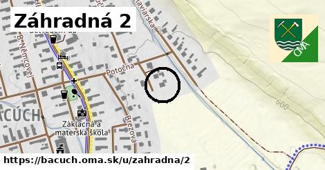 Záhradná 2, Bacúch