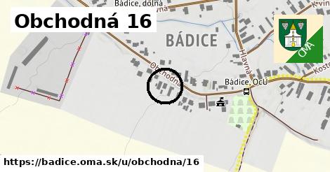 Obchodná 16, Bádice