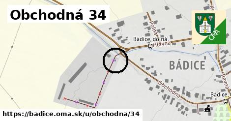 Obchodná 34, Bádice