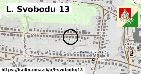 L. Svobodu 13, Badín