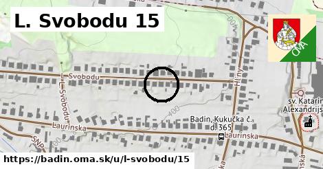 L. Svobodu 15, Badín