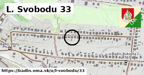 L. Svobodu 33, Badín