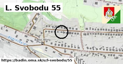 L. Svobodu 55, Badín