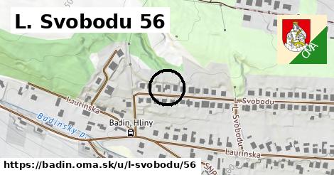 L. Svobodu 56, Badín