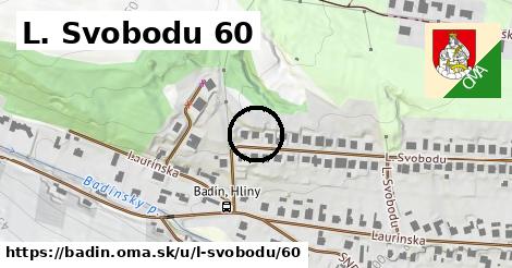 L. Svobodu 60, Badín