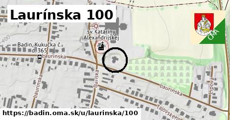 Laurínska 100, Badín