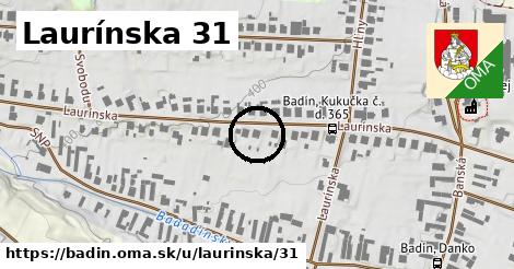 Laurínska 31, Badín