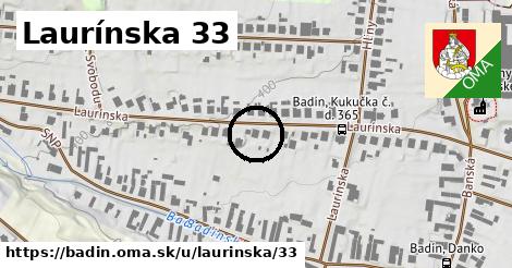 Laurínska 33, Badín