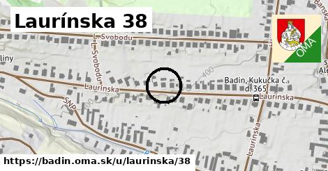 Laurínska 38, Badín