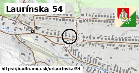 Laurínska 54, Badín