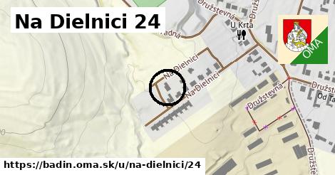 Na Dielnici 24, Badín