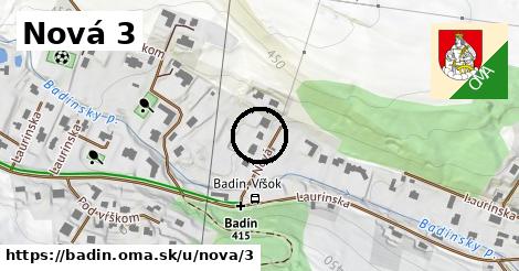 Nová 3, Badín