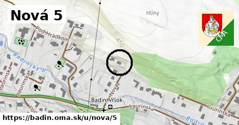 Nová 5, Badín