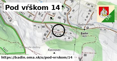 Pod vŕškom 14, Badín