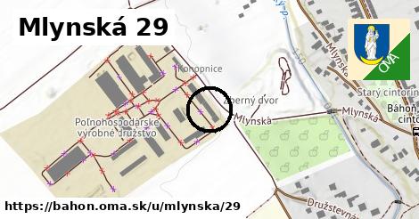 Mlynská 29, Báhoň