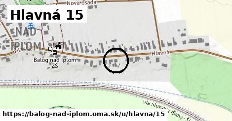 Hlavná 15, Balog nad Ipľom