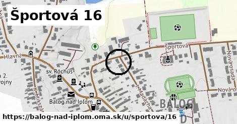 Športová 16, Balog nad Ipľom